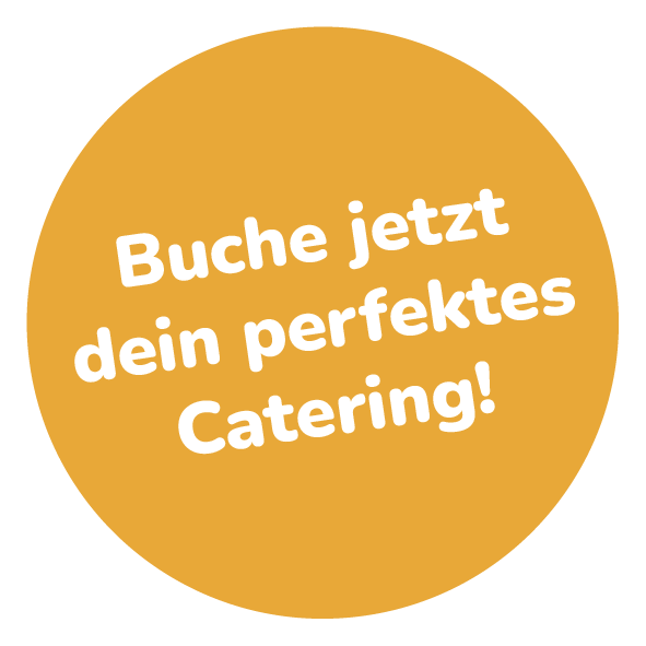 Grafik eines gelben Kreises mit dem schräg geschriebenen, weissen Text „Buche jetzt dein perfektes Catering!“.